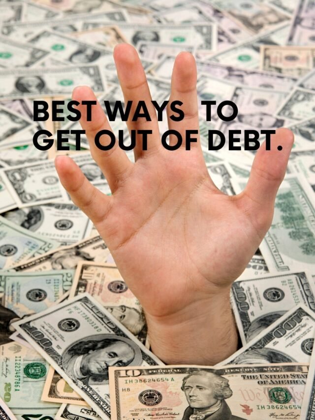 Best Ways to Get Out Of Debt